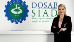 DOSABSİAD: “Yaşanan Olaylar Birçok Sektörü Riske Atıyor”